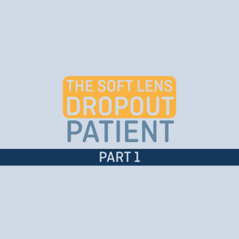 The Soft Lens Dropout Patient