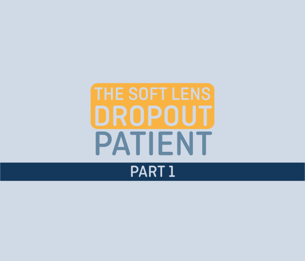 The Soft Lens Dropout Patient